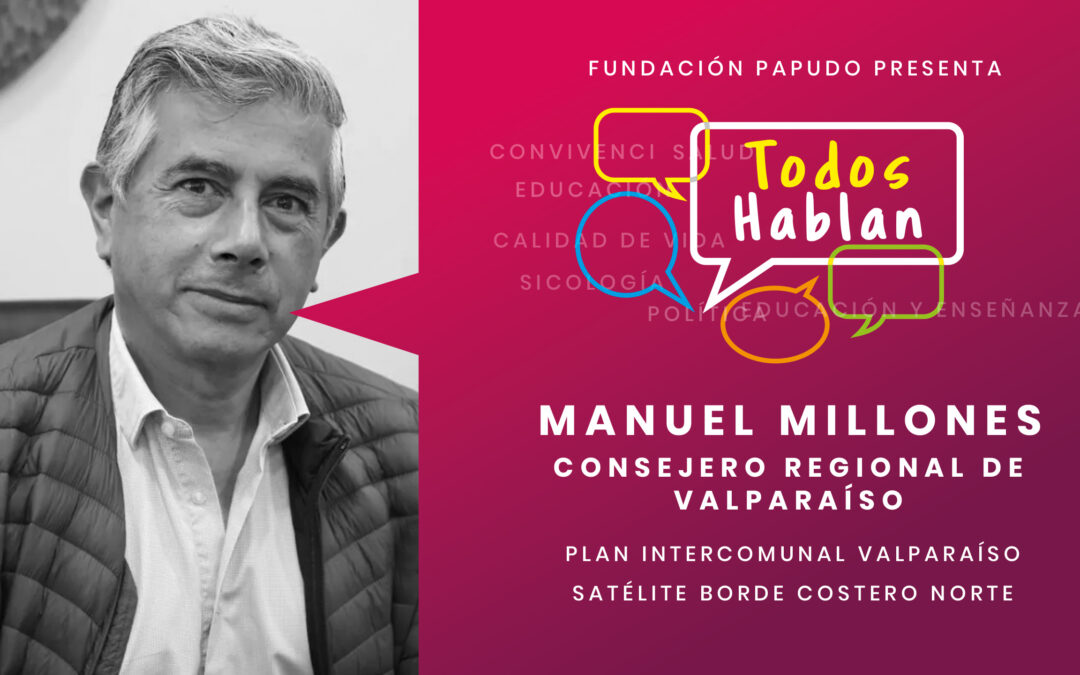 Manuel Millones y el Plan Intercomunal Valparaíso Satélite Borde Costero Norte