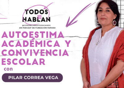 Autoestima académica y convivencia escolar con Pilar Correa