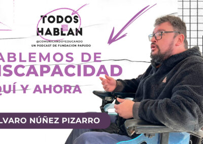 Hablemos de discapacidad, aquí y ahora: entrevista con Álvaro Núñez Pizarro